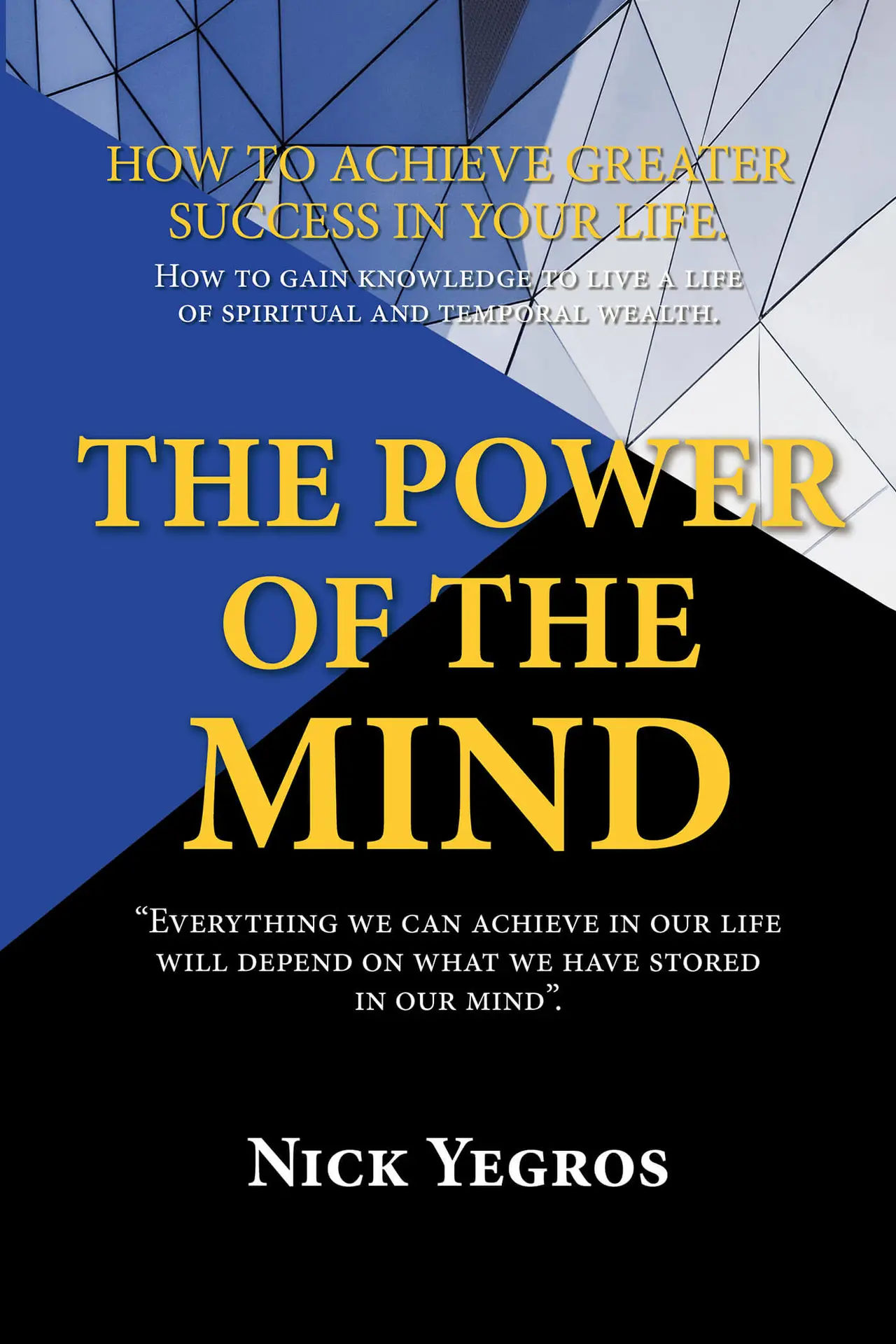 The Power of the Mind — Nick Yegros